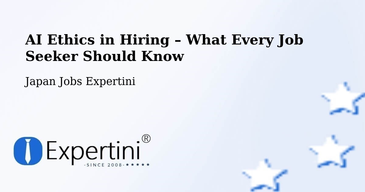 AI Ethics in Recruitment & Hiring – Narutō - Narutō, Japan Jobs Expertini