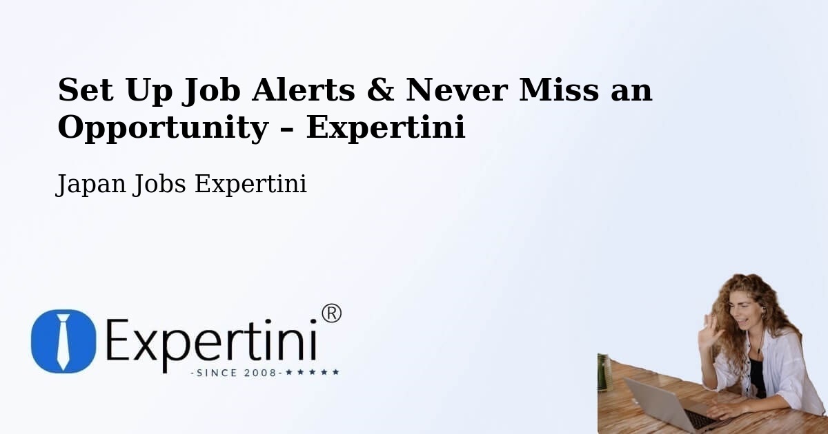 Job Alerts Guide – Get Notified About New Jobs in Narutō - Narutō, Japan Jobs Expertini