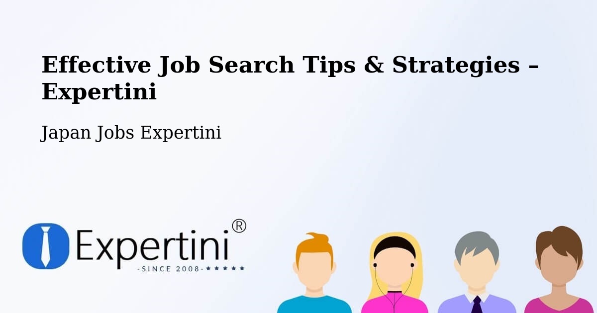 Job Search Tips & Strategies for Job Seekers – Narutō - Narutō, Japan Jobs Expertini